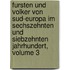 Fursten Und Volker Von Sud-Europa Im Sechszehnten Und Siebzehnten Jahrhundert, Volume 3