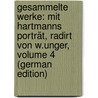 Gesammelte Werke: Mit Hartmanns Porträt, Radirt Von W.Unger, Volume 4 (German Edition) by Hartmann Moritz