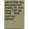 Geschichte Des Preussischen Staats: Th. Vom Jahre 1191 Bis 1640.  1830 (German Edition) door Adolf Harald Stenzel Gustav