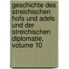 Geschichte Des Streichischen Hofs Und Adels Und Der Streichischen Diplomatie, Volume 10 by Eduard Vehse