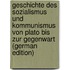 Geschichte des Sozialismus und Kommunismus von Plato bis zur Gegenwart (German Edition)