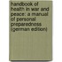 Handbook of Health in War and Peace: A Manual of Personal Preparedness (German Edition)