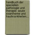 Handbuch Der Speciellen Pathologie Und Therapie: Acute Exantheme Und Hautkrankheiten...