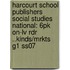 Harcourt School Publishers Social Studies National: 6pk On-lv Rdr ..kinds/mrkts G1 Ss07