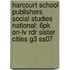 Harcourt School Publishers Social Studies National: 6pk On-lv Rdr Sister Cities G3 Ss07