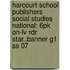 Harcourt School Publishers Social Studies National: 6pk On-lv Rdr Star..banner G1 Ss 07