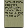 Harcourt School Publishers Social Studies National: Ab-lv Rdr Coll Us: Mkg Nw Ntn Ss 07 door Hsp