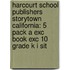 Harcourt School Publishers Storytown California: 5 Pack A Exc Book Exc 10 Grade K I Sit