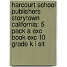 Harcourt School Publishers Storytown California: 5 Pack A Exc Book Exc 10 Grade K I Sit by Hsp