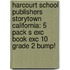 Harcourt School Publishers Storytown California: 5 Pack S Exc Book Exc 10 Grade 2 Bump!