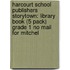 Harcourt School Publishers Storytown: Library Book (5 Pack) Grade 1 No Mail For Mitchel