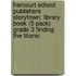 Harcourt School Publishers Storytown: Library Book (5 Pack) Grade 3 Finding The Titanic