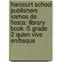 Harcourt School Publishers Vamos De Fiesta: Library Book /5 Grade 2 Quien Vive En/Bsque
