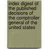 Index Digest of the Published Decisions of the Comptroller General of the United States door United States General Office