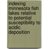 Indexing Minnesota Fish Lakes Relative to Potential Susceptibility to Acidic Deposition door Ronald Payer