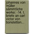 Johannes Von Müller Sämmtliche Werke: -14. T. Briefe An Carl Victor Von Bonstetten...