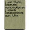 Justus Mösers, Hochfürstl. Osnabrückischen Justizrath ... Osnabrückische Geschichte door Justus Möser