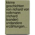 Kleine Geschichten Von Richard Von Volkmann (richard Leander) Undandere Erzählungen...