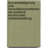 Konnexitaetsprinzip Und Konsultationsverfahren Als Ausdruck Kommunaler Selbstverwaltung by Andre Roehl