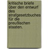 Kritische Briefe über den Entwurf des Strafgesetzbuches für die preußischen Staaten. door Heinrich Leopold Von Strampff