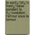 La Sociï¿½Tï¿½ Franï¿½Aise Pendant La Rï¿½Volution: L'Amour Sous La Terreur