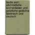 Lauda Sion; Altchristliche Kirchenlieder und geistliche Gedichte lateinisch und deutsch