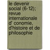 Le Devenir Social (6-12); Revue Internationale D' Conomie, D'Histoire Et de Philosophie door Livres Groupe