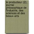 Le Producteur (2); Journal Philosophique de L'Industrie, Des Sciences Et Des Beaux-Arts
