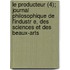 Le Producteur (4); Journal Philosophique de L'Industr E, Des Sciences Et Des Beaux-Arts