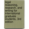 Legal Reasoning, Research, and Writing for International Graduate Students, 3rd Edition door Nadia E. Nedzel