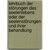 Lehrbuch Der Störungen Des Seelenlebens Oder Der Seelenstörungen Und Ihrer Behandlung by Johann Christian August Heinroth