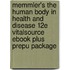 Memmler's the Human Body in Health and Disease 12e Vitalsource eBook Plus Prepu Package