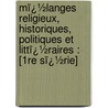 Mï¿½Langes Religieux, Historiques, Politiques Et Littï¿½Raires : [1Re Sï¿½Rie] by Louis Veuillot