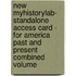 New Myhistorylab- Standalone Access Card - For America Past And Present Combined Volume