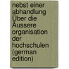 Nebst Einer Abhandlung Über Die Äussere Organisation Der Hochschulen (German Edition) door Jakob Wagner Johann