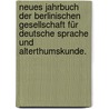 Neues Jahrbuch der Berlinischen Gesellschaft für Deutsche Sprache und Alterthumskunde. by Friedrich Heinrich Von Der Hagen