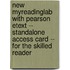 New Myreadinglab with Pearson Etext -- Standalone Access Card -- For the Skilled Reader