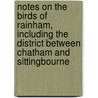 Notes on the Birds of Rainham, Including the District Between Chatham and Sittingbourne by Walter Prentis