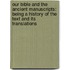 Our Bible and the Ancient Manuscripts: Being a History of the Text and Its Translations