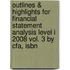 Outlines & Highlights For Financial Statement Analysis Level I 2008 Vol. 3 By Cfa, Isbn
