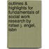 Outlines & Highlights For Fundamentals Of Social Work Research By Rafael J. Engel, Isbn