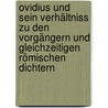 Ovidius und sein Verhältniss zu den Vorgängern und gleichzeitigen römischen Dichtern by Zingerle Anton