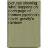 Pictures Showing What Happens On Each Page Of Thomas Pynchon's Novel  Gravity's Rainbow door Zak Smith