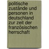 Politische Zustände Und Personen in Deutschland Zur Zeit Der Französischen Herrschaft door Clemens Theodor Perthes