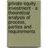 Private Equity Investment - A theoretical Analysis of Process, Parties and Requirements