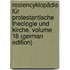 Realencyklopädie Für Protestantische Theologie Und Kirche, Volume 18 (German Edition)