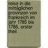 Reise in die Mittäglichen Provinzen von Frankreich im Jahr 1785 bis 1786, erster Theil