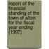 Report of the Financial Standing of the Town of Alton for the Fiscal Year Ending (1997)