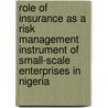 Role of Insurance as a Risk Management Instrument of Small-Scale Enterprises in Nigeria door Kunle Adebowale