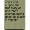 Scars And Stripes: The True Story Of One Man's Courage Facing Death As A Pow In Vietnam door Eugene "Red" Mcdaniel